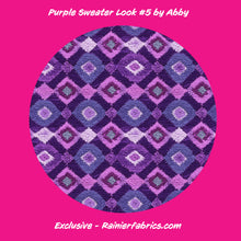 Load image into Gallery viewer, Purple Sweater look - 7 patterns by Abby - Exclusive to Rainier Fabrics