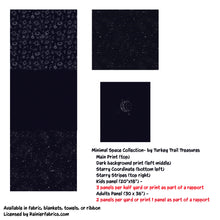 Load image into Gallery viewer, Minimal Space Collection-  from Turkey Trail Treasures - 2-5 day turnaround - Order by 1/2 yard; Description of bases below