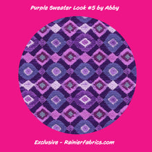 Load image into Gallery viewer, Purple Sweater look - 7 patterns by Abby - Exclusive to Rainier Fabrics
