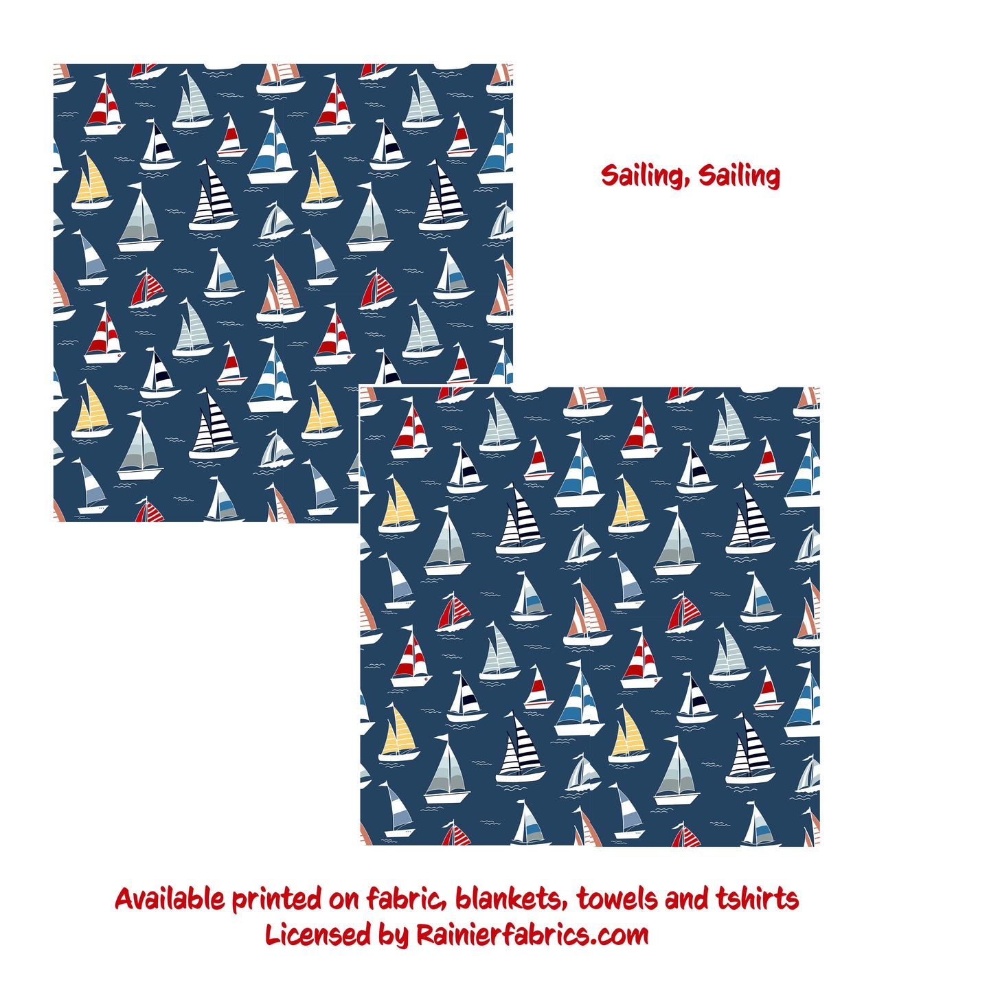 Sailing Sailing Sailboats - 2-5 day turnaround - Order by 1/2 yard; Description of bases below